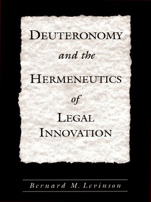 cover image of Deuteronomy and the Hermeneutics of Legal Innovation